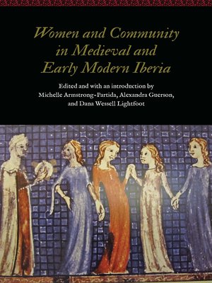 cover image of Women and Community in Medieval and Early Modern Iberia